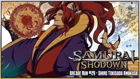 Samurai Shodown Arcade Mode Run 29 Shiro Tokisada Amakusa YouTube