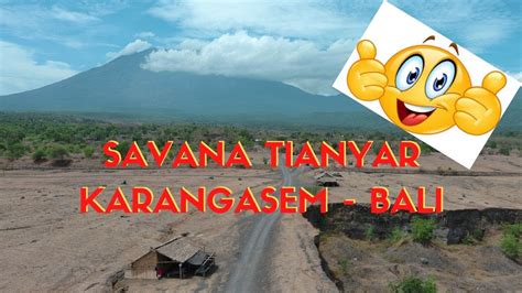 SAVANA TIANYAR Karangasem Bali Aerial View YouTube