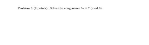 Solved Problem Points Solve The Congruence Chegg