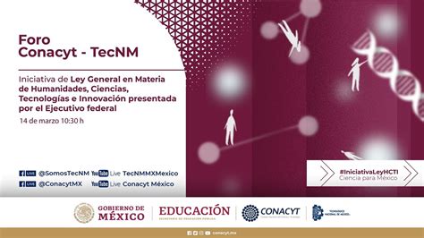 Foro Conacyt Tecnm Iniciativa De Ley General En Materia De Hcti