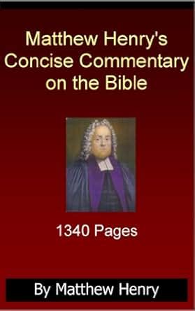 Matthew Henry S Concise Commentary On The Bible Kindle Edition By