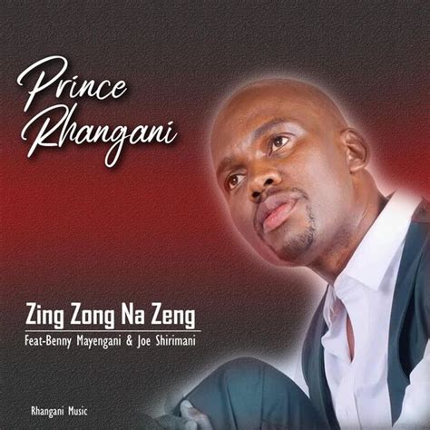 Zing Zong Na Zeng Feat Benny Mayengani Dr Joe Shirimani Prince