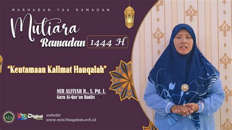 Keutamaan Kalimat Hauqalah Mutiara Ramadan H Min Magetan