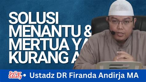 Solusi Menantu Dan Mertua Yang Kurang Akur Sering Berselisih Ustadz