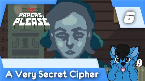 A VERY SECRET CIPHER Let S Play Papers Please Part 6 EZIC