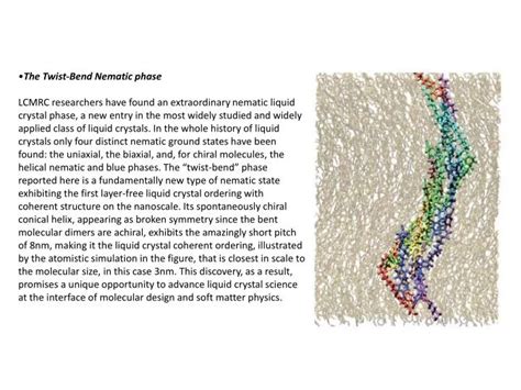 Ppt The Twist Bend Nematic Phase Lcmrc Researchers Have Found An