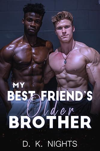 My Best Friend S Older Brother MM Straight To Gay First Time By D K Nights Goodreads