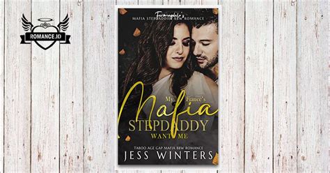 My Fiance S Mafia StepDaddy Wants Me Taboo Age Gap Mafia BBW Romance By Jess Winters
