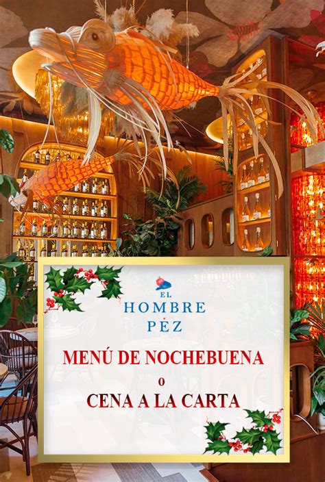 Cena Nochebuena Madrid 2023 Restaurante El Hombre Pez