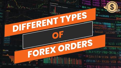 Mastering Forex Trading Understanding Different Types Of Forex Orders