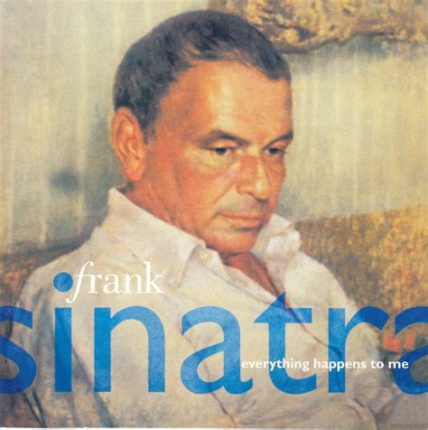 Frank Sinatra Everything Happens To Me 1996 Cd Discogs