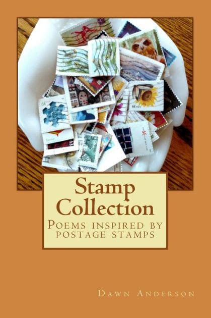 Stamp Collection Poems Inspired By Postage Stamps By Dawn Anderson