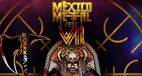 Todo Lo Que Necesitas Saber Sobre El M Xico Metal Fest Bandas