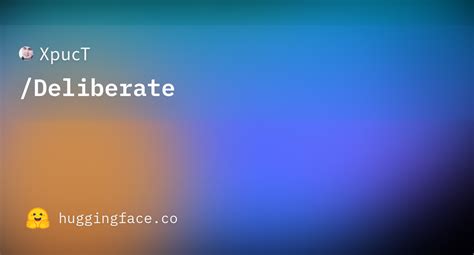 Xpuctdeliberate · Hugging Face