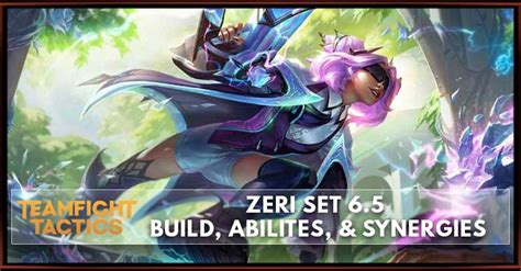 Zeri Tft Set Build Abilities Synergies Zilliongamer