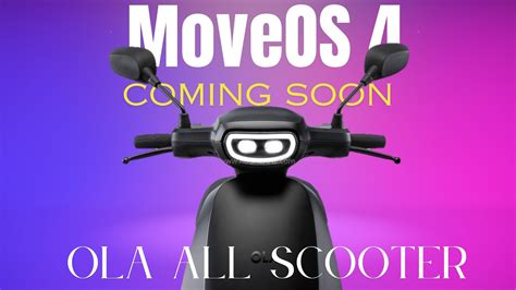 MOVE OS 4 RELEASE DATE Ola S1 S1 Pro Gen2 Move OS 4 Update