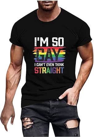 Meoilce T Shirt Manches Courtes Avec Inscription I Am So Gay I Can T Even Think Straight Men