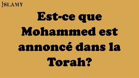 Est Ce Que Mohammed Est Annonc Dans La Torah Youtube