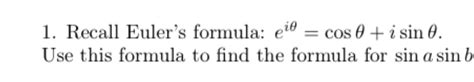 Solved Recall Euler s formula eiθ cosθ isinθ Use this Chegg