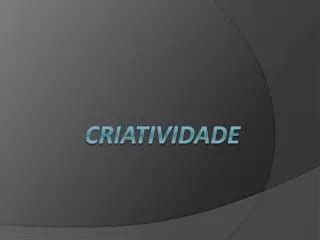 Ppt Criatividade Em Comunica O Publicit Ria Powerpoint Presentation