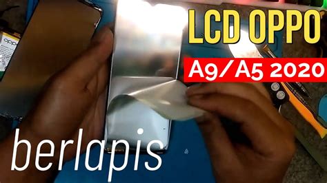 Cara Mudah Ganti Lcd Oppo A A How To Replace Lcd Oppo A