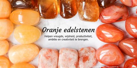 Oranje Edelstenen Welke Oranje Stenen Zijn Er Crystal Cave