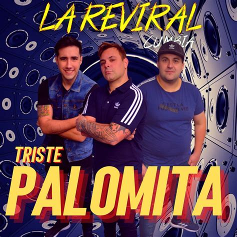 Yo Llevo La Cumbia En La Sangre La Reviral Cumbia Triste Palomita