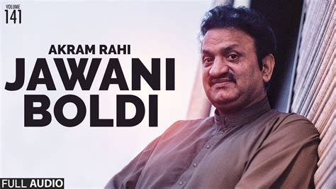 Jawani Boldi FULL AUDIO SONG Akram Rahi 2015 YouTube