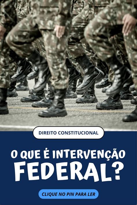 O Que é Intervenção Federal Direito Constitucional Em 2023