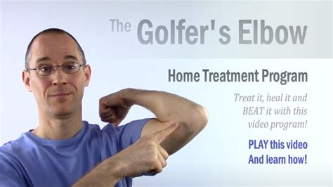 Golfer's Elbow Self-Help Home Treatment And Exercise Program