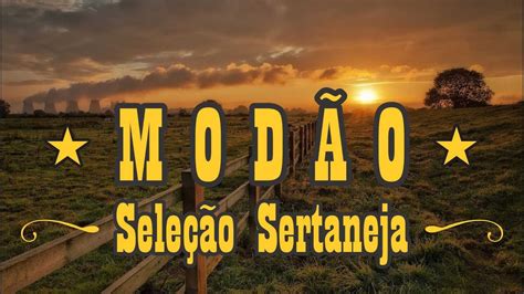 MODÃO Seleção Sertaneja As Melhores Modas Sertanejas Moda de