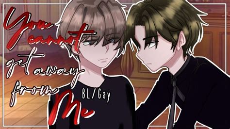 You Cannot Get Away From Me BL GAY GCMM Gachaclub Mini Movie