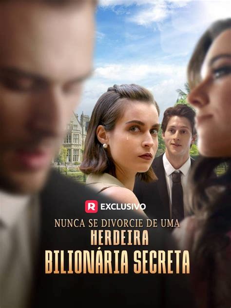 Filme A Herdeira Bilionária Divorciada - Lista de Filmes Bilionário | ReelShort