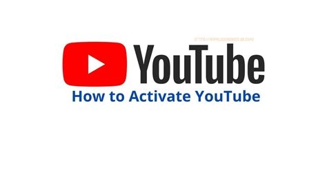 Activate Youtube