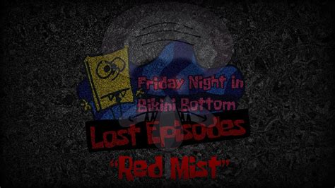 OLD Friday Night In Bikini Bottom LOST EPISODES OST Red Mist YouTube