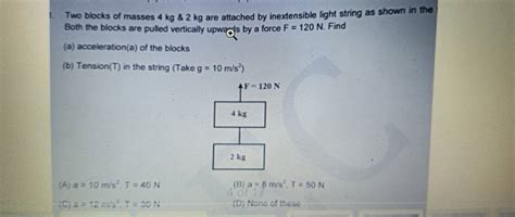 blocks  masses  kg kg  attached  inextensible light string