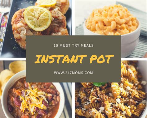 10 Must Try Instant Pot Meals 247 Moms