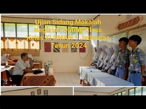 Ujian Sidang Makalah Kegiatan Outing Class Bagi Kelas XI Di SMAN 1