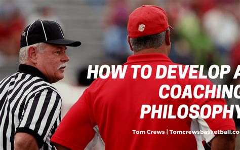 Developing a Coaching Philosophy | Tom Crews Basketball | Sports