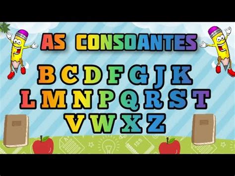 Qual São As Consoantes - AS CONSOANTES| VAMOS APRENDER AS CONSOANTES? - YouTube