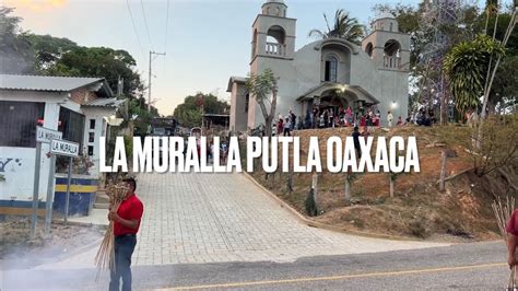 Celebraci N Fiesta Patronal En La Muralla Putla Oaxaca Youtube