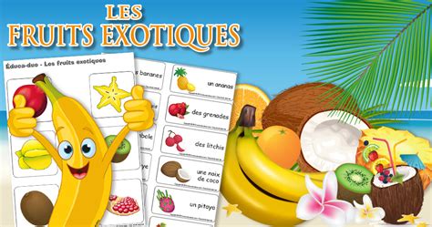 Les fruits exotiques activités pour enfants Educatout