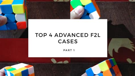 Top 4 Advanced F2l Cases Explained Intuitively Youtube