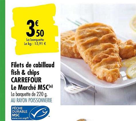 Promo Filets De Cabillaud Fish Chips Carrefour Le March Msc Chez