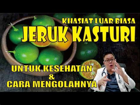 Ketahui Manfaat Jeruk Kasturi Yang Wajib Kamu Intip