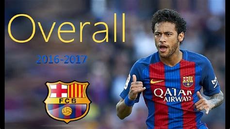 Neymar Jr Skills Assists Goals 20162017 Barcelona Overall Youtube