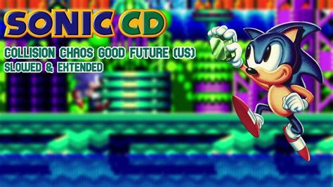 30 Minute Extension Collision Chaos Good Future Us Sonic Cd