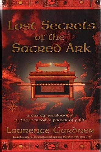 Lost Secrets Of The Sacred Ark Amazing Revelations Of The Incredible