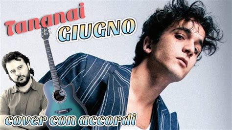 Giugno Tananai Cover Con Accordi Youtube