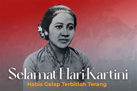 Peringatan Hari Kartini 21 April Tujuan Sejarah Hingga Maknanya